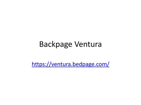Post Ventura Free ad on Backpage Ventura for free. . Bed page ventura